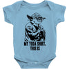 my yoda shirt, this is Baby Onesie