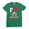 we all lift down here Ladies Fitted T-Shirt