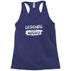 legends are born in august Racerback Tank