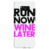 run now wine later Samsung Galaxy S8