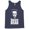 the walken dead Tank Top