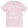 science doesn't care what you believe funny T-Shirt