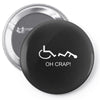 oh crap funny Pin-back button