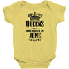 Queens Are Born In June Infant Clothing