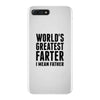 World's Greatest Farter I Mean Father iPhone 7 Plus Case