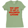 too lazy to get a halloween Ladies Fitted T-Shirt