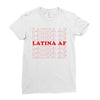 Latina Af Ladies Fitted T-Shirt