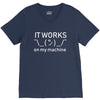 it works my machine V-Neck Tee