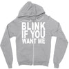 blink if you want me (2) Zipper Hoodie