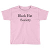 black hat society Toddler T-shirt