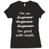 i'm an engineer i'm good at math Ladies Fitted T-Shirt