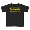 optimists are half full of it Toddler T-shirt