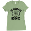my weekend is all booked Ladies Fitted T-Shirt