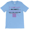 i crochet so i don't choke people save a life, send yarn T-Shirt