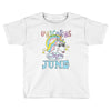 unicorns are born in june cute unicorn Toddler T-shirt