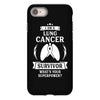 I am a Lung Cancer Survivor - What's Your Superpower? iPhone 8
