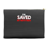 i'm saved but this pettiness Accessory Pouches