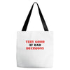 bad decisions Tote Bags
