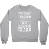 This 7 TH Grade Teacher Has An Amazing! Class Crewneck Sweatshirt