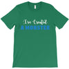 I've Created A Monster Infant Monster T-Shirt