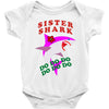 Sister Shark -Shark Do Do Do Baby Bodysuit