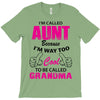 I'm Called Aunt Because I'm Way Too Cool To Be Called Grandma T-Shirt