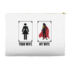 Your Wife < My Wife Accessory Pouches
