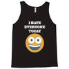i hate everyone today Tank Top