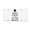 keep calm you're at the beach License Plate