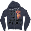 SORRY, I CAN I HAVE PLANS WITH MY DOG Zipper Hoodie