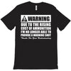 warning due to the rising cost of ammo T-Shirt