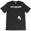 don't look down T-Shirt