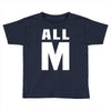 All M Toddler T-shirt