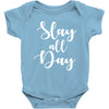 slay all day Baby Bodysuit