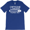 caffeine loading T-Shirt