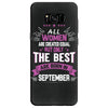 All Women Created Equal But The Best Born In September Samsung Galaxy S8