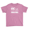 this girl loves christmas Youth Tee