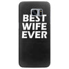 best wife ever Samsung Galaxy S7 Edge