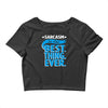 sarcasm is the best thing Crop Top