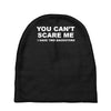 you can't scare me Baby Beanies