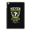 THE POWER OF AN AUTISM MOM iPad Mini 4