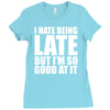 i hate being late but Ladies Fitted T-Shirt