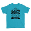 Queens Are Born In February Youth Tee
