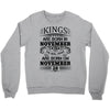 Real Kings Are Born On November 28 Crewneck Sweatshirt
