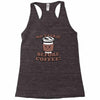 no talkie before coffee! Racerback Tank