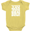 need jesus bro Baby Onesie