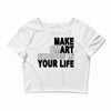 make smart choicees in your life Crop Top