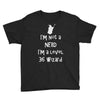 not a nerd Youth Tee