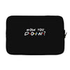How You Doin of The Friends Parody Laptop sleeve