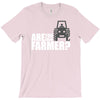 are you the farmer T-Shirt